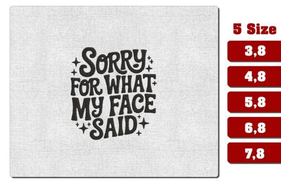 Sorry for What My Face Said Embroidery Review